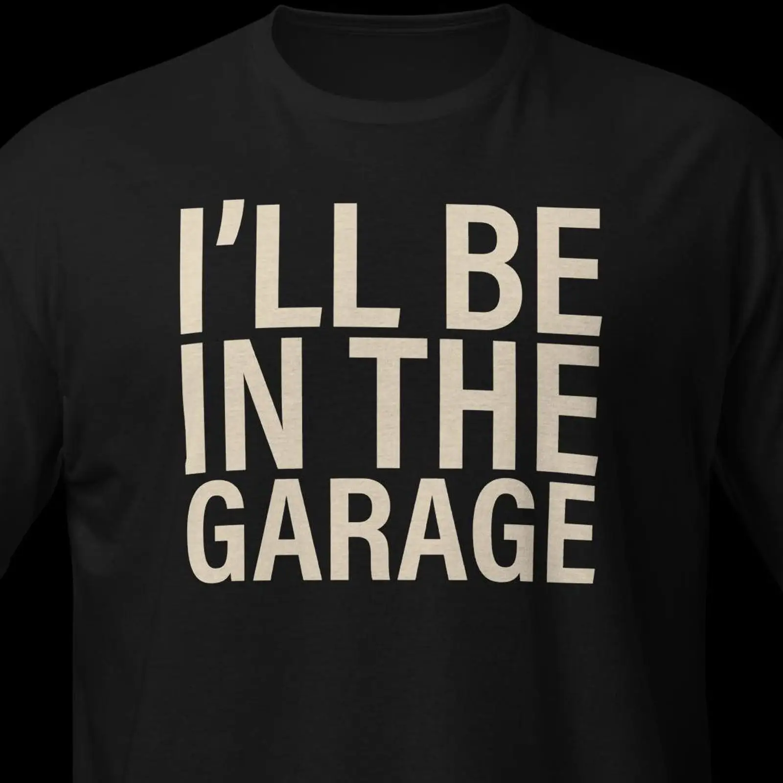 I amp 39 ll Be In The Garage T - Men'S Fashion Garage บทวิจารณ์และราคา